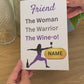 Personalised Funny Birthday Card for female Friend | The Woman The Warrior The Wine-o