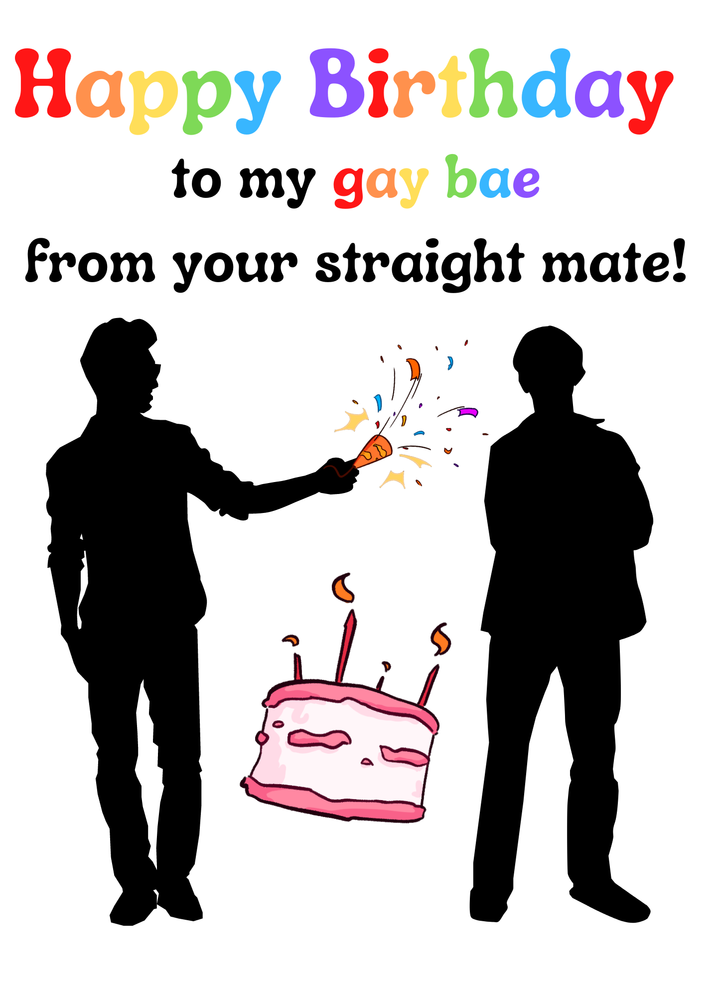 Happy Birthday to my gay bae from your straight mate featuring male characters
