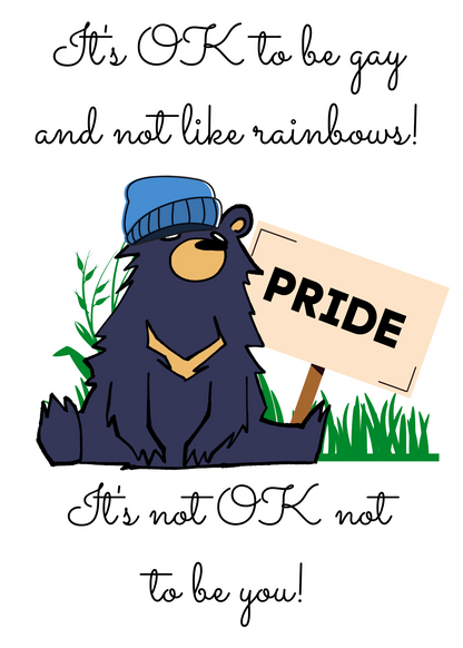 It's OK to be gay and not like rainbows Birthday Card for LBT Friend